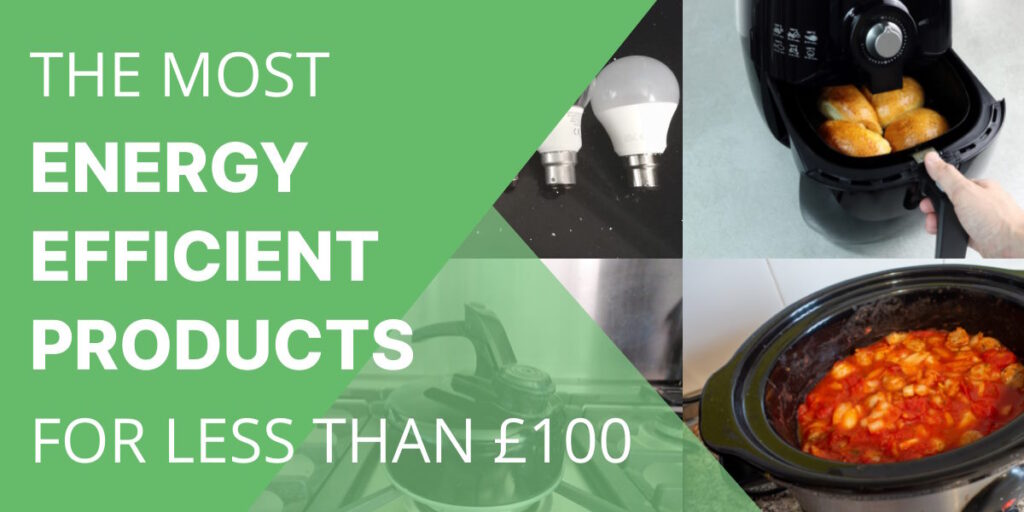 The most energy efficient products for less than £100